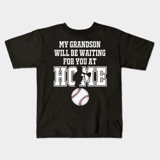 Baseball Catcher Products: My Grandson will be Waiting for You At Home Kids T-Shirt